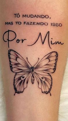 a tattoo with a butterfly on it that says, to mudanoo, mas to fa