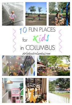 the top ten fun places for kids in columbus, including children's playgrounds