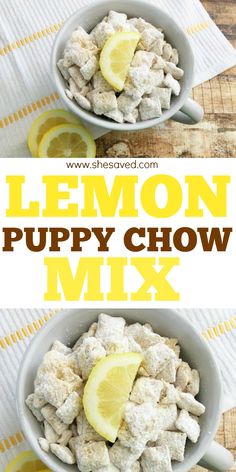 lemon puppy chow mix in two bowls on a table with the title above that reads, lemon puppy chow mix