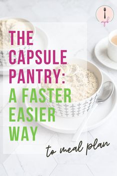 the capsule pantry a faster easier way to meal plan