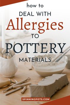 the title for how to deal with allergies to pottery materials