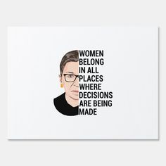 a woman with glasses and the words women belong in all places where decision are being made