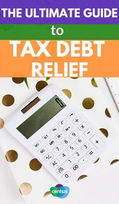 the ultimate guide to tax debt relief