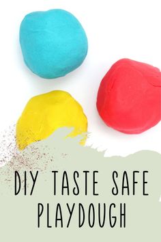 three playdoughs with the words diy taste safe playdough