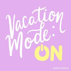 the words vacation mode on are painted in yellow and white letters, against a purple background