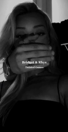 a woman is covering her mouth with her hands and the words bridgeet & rhys twisted games