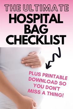 the ultimate hospital bag checklist plus printable you don't miss a thing