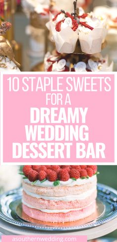 a wedding dessert with raspberries on top and the words 10 simple sweets for a dream