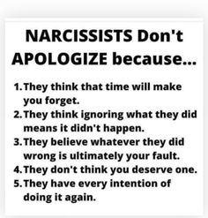 a sign that says narcissts don't apoloize because they think that time will make you forget