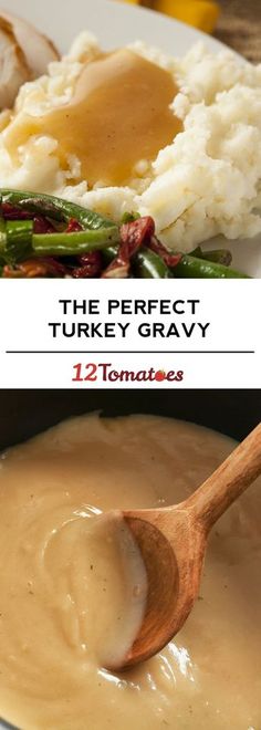 the perfect turkey and gravy recipe is in two pictures, one with mashed potatoes and another with asparagus