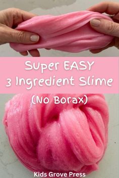 two hands holding pink slime balls with text that reads super easy 3 ingredient slime no borax kids grove press