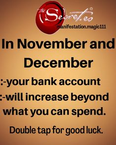 an advertisement with the text in november and december your bank account will increase beyond what you can spend double tap for good luck