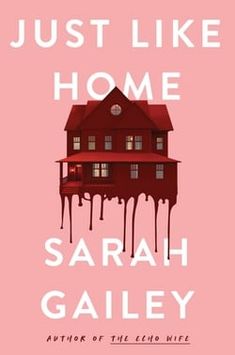 the book cover for just like home by sarah galley, with dripping paint on it