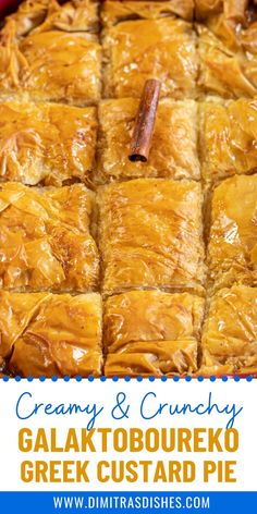 a close up of some food in a pan with text above it that reads creamy and crunchy galaatoboreko greek custard pie