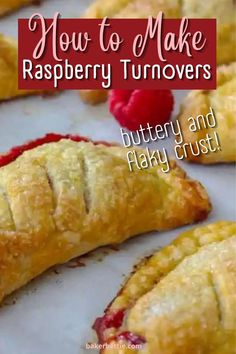 raspberry turnoverers with text overlay reading how to make raspberry turnoverers