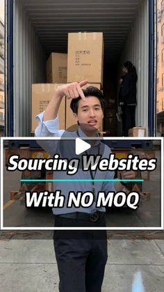 a man standing in front of a shipping container with the words sourcing websitees with no moq