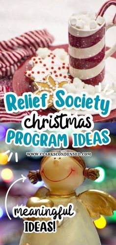 two pictures with the words relief society christmas program ideas and an angel figurine