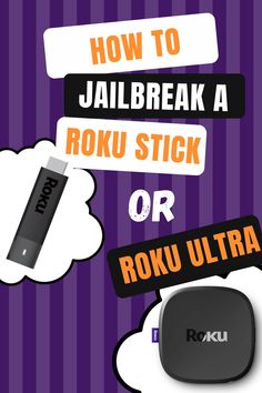 an advertisement for the roku ultra device with text reading how to jail break a roku stick or roku ultra