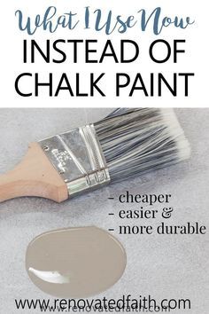 a paint brush with the words what i use now instead of chalk paint