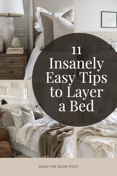 a collage of photos with text overlay reading 11 insanely easy tips to layer a bed