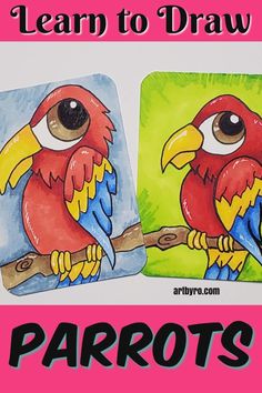 two parrots sitting on a branch with the words learn to draw