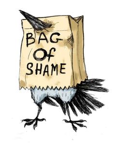 a drawing of a bird with a bag on its head that says bag of shame