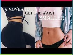 there are two pictures that show the same woman's waist and lower body, with text reading 9 moves to get the waist smaller