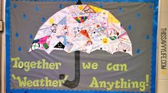 a bulletin board with an umbrella that says together we can weather anything