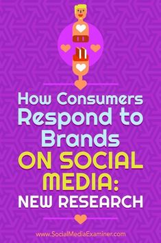 a purple background with the words how consumers respond to brands on social media new research