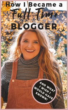 a woman wearing an apron and smiling with the title how i become a full time blogger