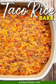 taco rice bake in a white casserole dish with the title above it