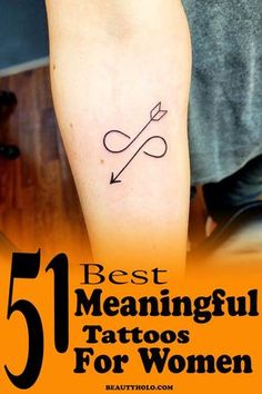 a woman's arm with the words best meaning tattoos for women on it