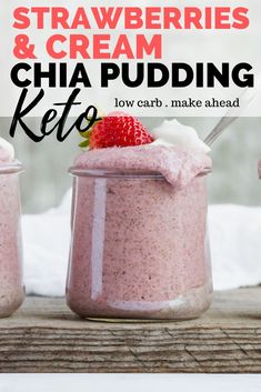 strawberry cheesecake and cream chia pudding keto is an easy low carb dessert