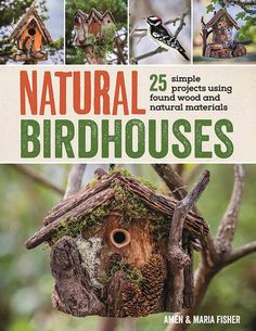 the book cover for natural birdhouses