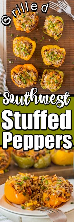 grilled stuffed peppers on a cutting board with text overlay that reads grilled southwest stuffed peppers