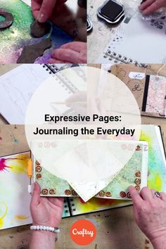 someone is working on an art project with the words, expressive pages journaling the everyday