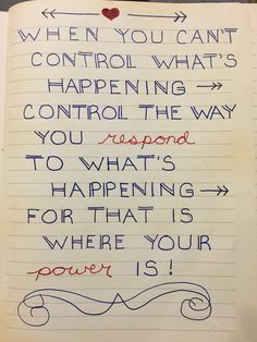 a note with writing on it that says when you can't control what's happening