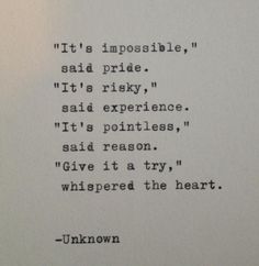 an old typewriter with the words it's impossible, said pride, it's risky