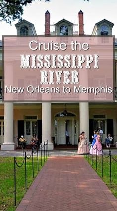 a sign that says cruise the mississippi river, new orleans to memphiss