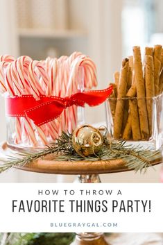 candy canes and candies on a tray with text overlay how to throw a favorite thing's party