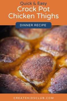 chicken thighs cooking in a skillet with the title overlay reading quick and easy crock pot chicken thighs dinner recipe