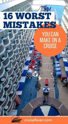 an aerial view of a cruise ship with the words, 16 worst mistakes you can make on a cruise