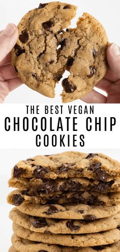 chocolate chip cookies stacked on top of each other with text overlay that reads the best vegan chocolate chip cookies