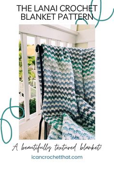 the lanai crochet blanket pattern is an easy and quick to knit afghan