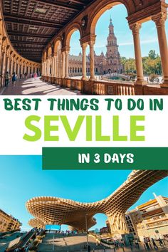 the best things to do in sevillie in 3 days