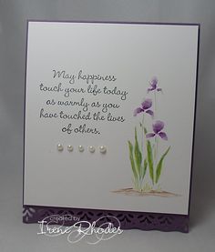 a card with purple flowers on it and the words may happiness touch your life today as warmly as you have touched the lives of others