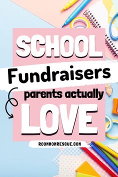 the words school fundraisers parents actually love are surrounded by stationery and pencils