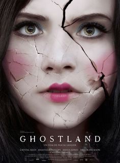 the poster for ghostland features a woman's face with cracked paint