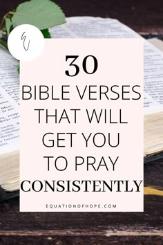 an open bible with the words 50 bible verses that will get you to pray constantly