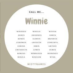 a white circle with the words, call me winnie and other names on it